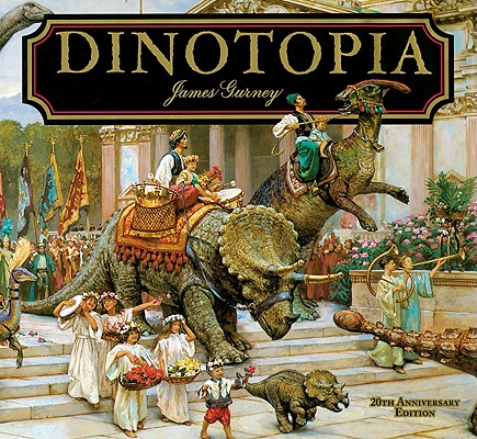 Dinotopia, A Land Apart from Time: 20th Anniversary Edition (Calla Editions)