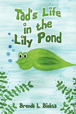 Tad's Life in the Lily Pond