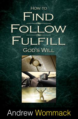 Image for How to Find, Follow, Fulfill God's Will