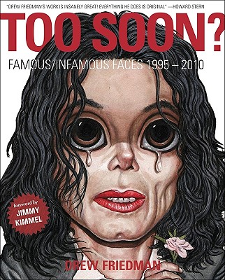 Image for Too Soon?: Famous/Infamous Faces 1995-2010