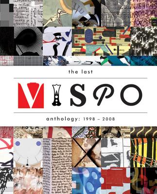 The Last Vispo Anthology; Visual Poetry 1998-2008