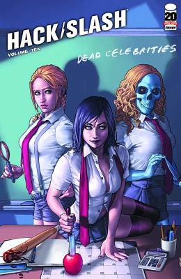 Image for Hack/Slash Volume 10: Dead Celebrities Hack/Slash Volume 10: Dead Celebrities