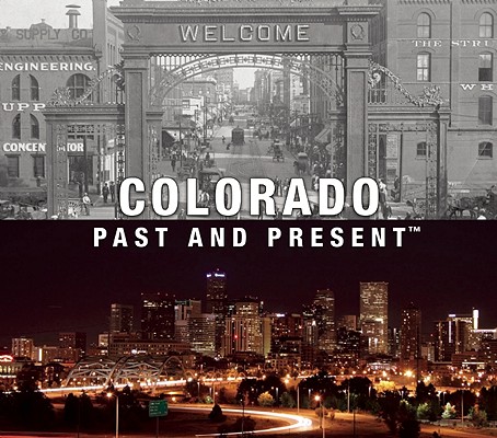 Colorado Past and Present (Past and Present (Thunder Bay))