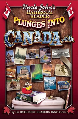 Image for Uncle John's Bathroom Reader Plunges into Canada, Eh! Uncle John's Bathroom Reader Plunges into Canada, Eh!