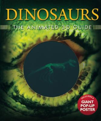 Dinosaurs The Animated 3-D Guide