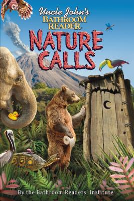 Nature Calls [Uncle John's Bathroom Reader]