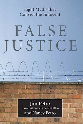 Image for False Justice: Eight Myths That Convict the Innocent