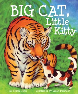 Big Cat, Little Kitty (Arbordale Collection) [Hardcover] Scotti Cohn and Susan Detwiler