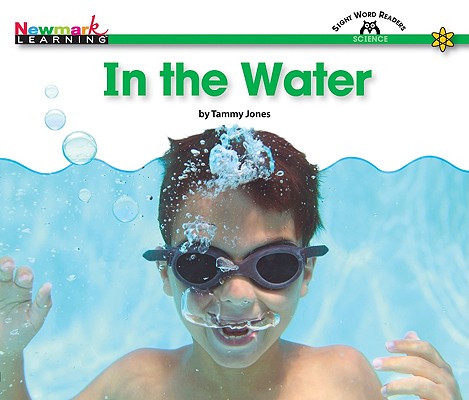 In the Water (Sight Word Readers: Science)