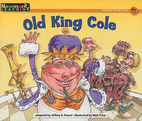 Old King Cole (Rising Readers: Nursery Rhyme Tales Levels A-i)