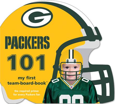 Green Bay Packers 101 (101: My First Team-board-book)