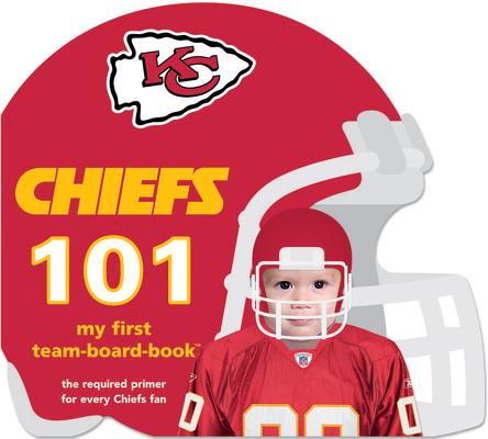 Image for Kansas City Chiefs 101: My First Team-Board-Book (101: My First Team-Board-Books)
