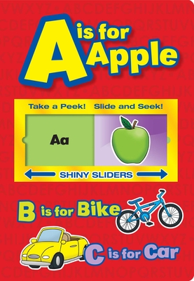 A Is for Apple Take a Peek! Slide and Seek!
