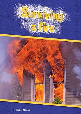 Surviving a Fire (Be Prepared: Amicus Readers, Level 2)