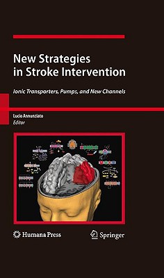 New Strategies in Stroke Intervention: Ionic Transporters, Pumps, and New Channels (Contemporary Neuroscience)