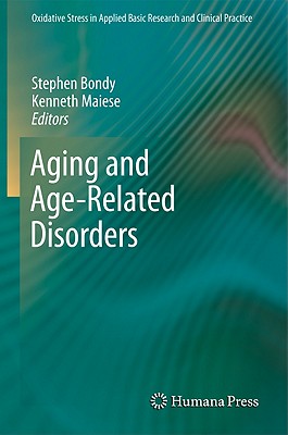 Aging and Age-Related Disorders (Oxidative Stress in Applied Basic Research and Clinical Practice)