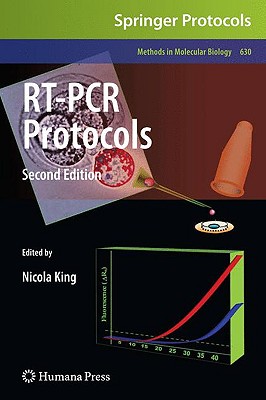 RT-PCR Protocols: Second Edition (Methods in Molecular Biology, 630)