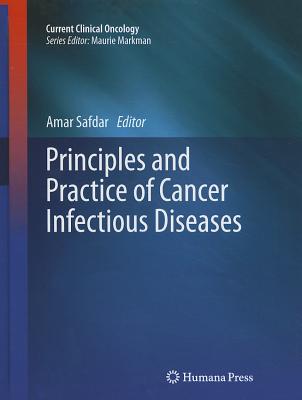 Principles and Practice of Cancer Infectious Diseases (Current Clinical Oncology)