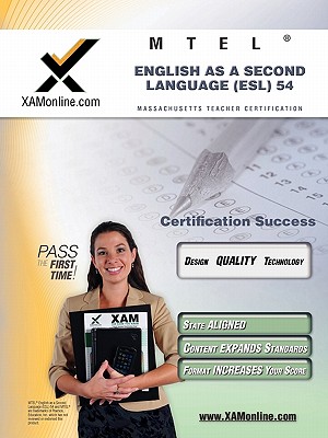 MTEL English as a Second Language (ESL) 54 Teacher Certification Test Prep Study Guide (XAM MTEL)