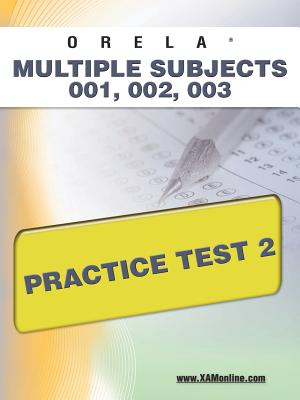 ORELA Multi-Subject 001, 002, 003 Practice Test 2