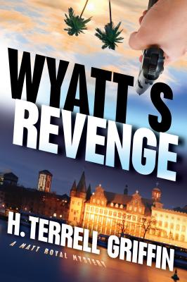 Wyatt's Revenge (Matt Royal Mystery)