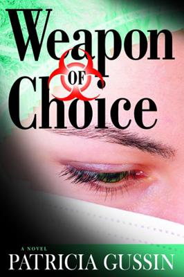 Image for Weapon of Choice: A Laura Nelson Thriller (3) (Laura Nelson series) Weapon of Choice: A Laura Nelson Thriller (3) (Laura Nelson series)