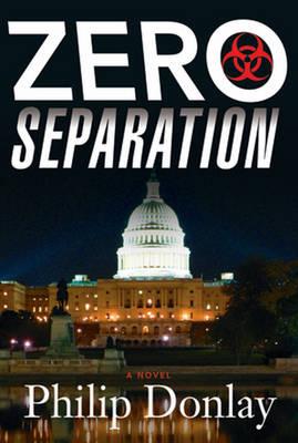 Zero Separation: A Novel (3) (Donovan Nash Series)