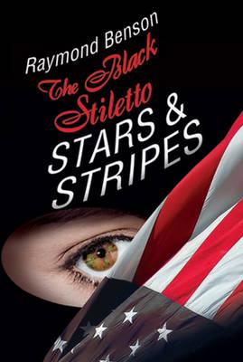 The Black Stiletto: Stars & Stripes: A Novel (3)