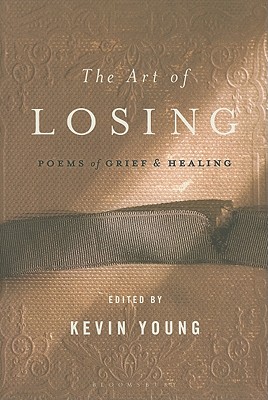 The Art of Losing: Poems of Grief and Healing