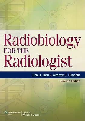 Image for Radiobiology for the Radiologist Radiobiology for the Radiologist