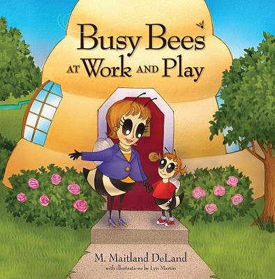 Image for Busy Bees at Work and Play Busy Bees at Work and Play