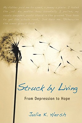 Struck by Living: From Depression to Hope