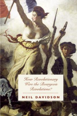 How Revolutionary Were The Bourgeois Revolutions