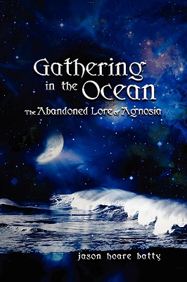 Gathering in the Ocean Abandoned Lore of Agnosia
