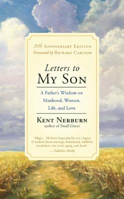 Letters to My Son: A Father's Wisdom on Manhood, Life, and Love
