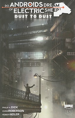 Do Androids Dream of Electric Sheep: Dust to Dust Vol 2