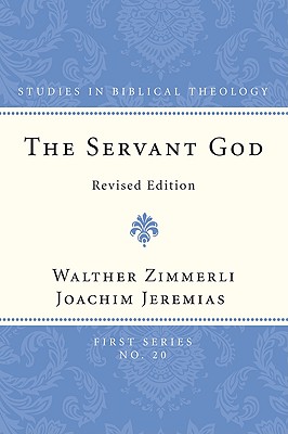 Image for The Servant of God (Studies in Biblical Theology, First)