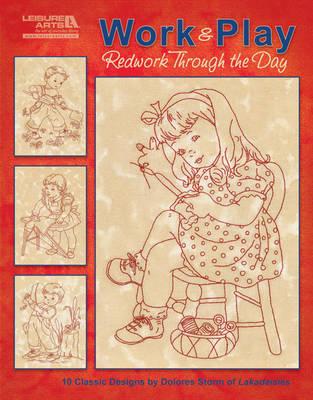 Work & Play, Redwork Through the Day (Leisure Arts #5274)