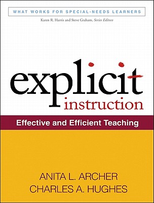 Image for Explicit Instruction: Effective and Efficient Teaching (What Works for Special-Needs Learners)