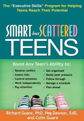 Image for Smart but Scattered Teens: The 'Executive Skills' Program for Helping Teens Reach Their Potential