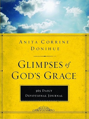 Glimpses of God's Grace: 365 Devotional Journal (365-Day Devotionals)