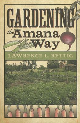 Image for Gardening the Amana Way (Bur Oak Book)