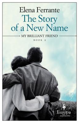 The Story of a New Name: Neapolitan Novels, Book Two