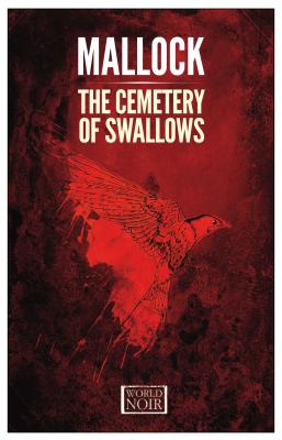 The Cemetery of Swallows (World Noir)