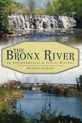 The Bronx River: An Environmental & Social History [INSCRIBED]