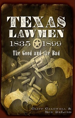 Image for Texas Lawmen 1835-1899