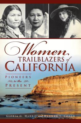 Image for Women Trailblazers of California: Pioneers to the Present