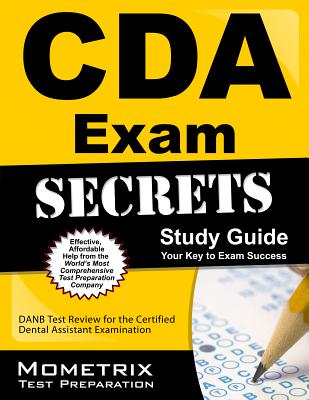 Image for Secrets of the CDA Exam Study Guide: DANB Test Review for the Certified Dental Assistant Examination Secrets of the CDA Exam Study Guide: DANB Test Review for the Certified Dental Assistant Examination