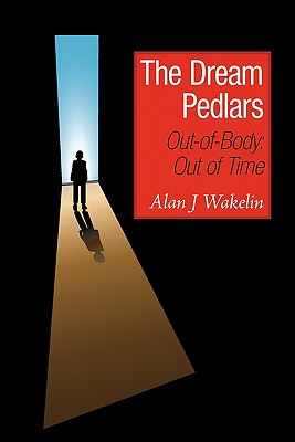 The Dream Pedlars: Out-of-body; Out of Time