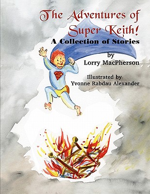 The Adventures of Super Keith!